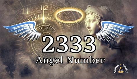 angel number 2333|Unlock the 2333 Spiritual Meaning & Embrace Guidance